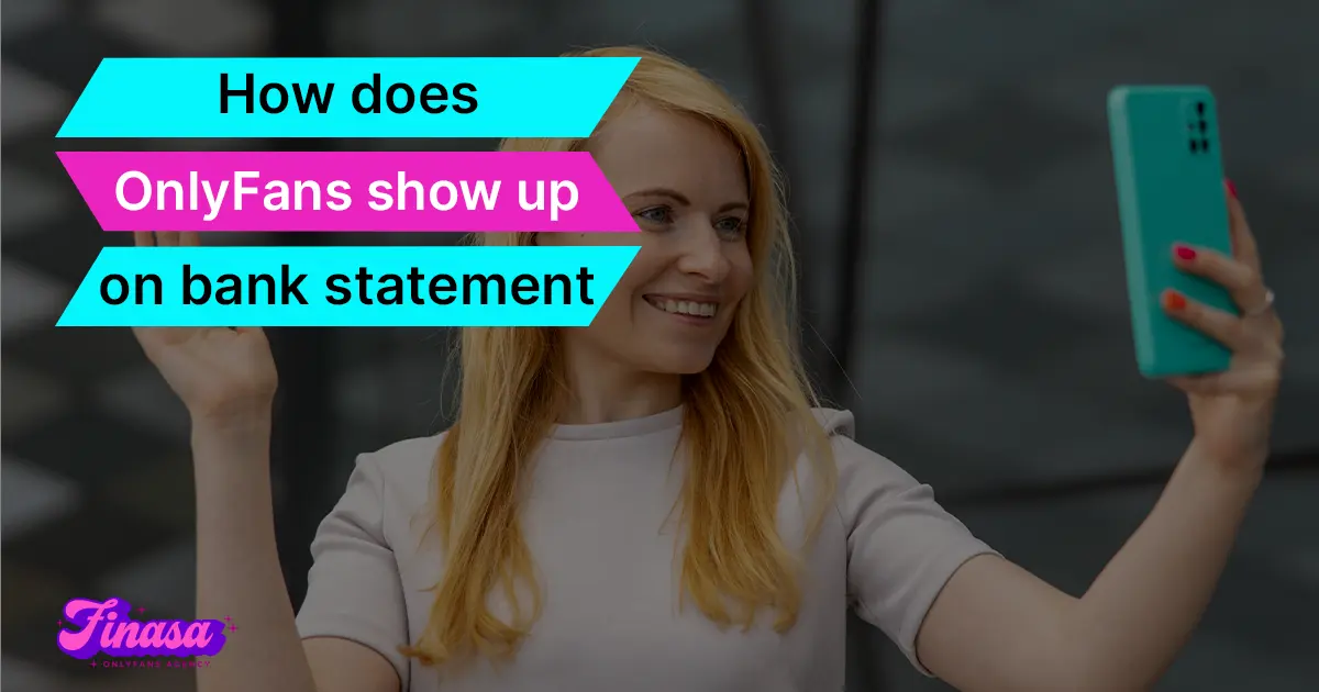 how-does-onlyfans-show-up-on-bank-statement-finasa-onlyfans-management-agency
